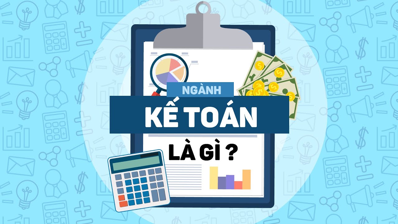 Tìm hiểu kế toán là gì? Đối tượng của kế toán