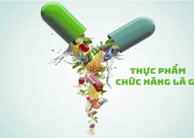 Thực phẩm chức năng là gì? Những lưu ý khi sử dụng