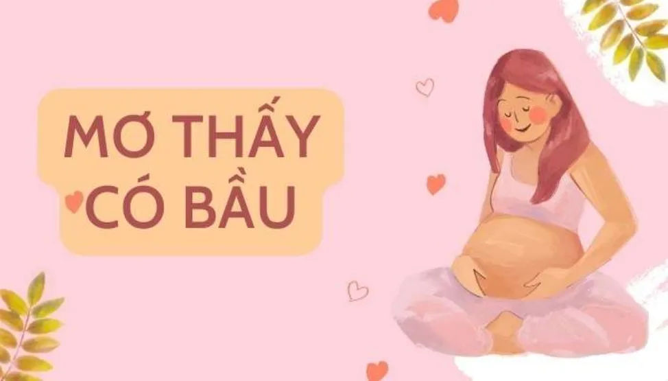 Mơ thấy có bầu đánh số gì? Giải mã ý nghĩa và những con số liên quan